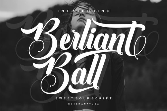 Berliant Ball: The Bold Script Font for Branding